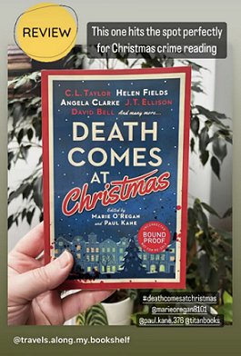 screnshot of a picture of a hand holding a copy of Death Comest at Christmas, edited by Marie O'Regan and Paul Kane, up against a white background with a green plant. Text reads: This one hits the spot perfectly for Christmas crime reading